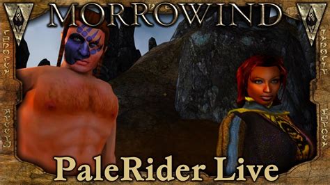 Palerider Live The Elder Scrolls Iii Morrowind The Naked Nord And