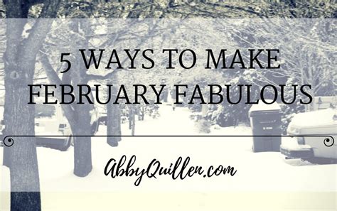 5 Ways To Make February Fabulous