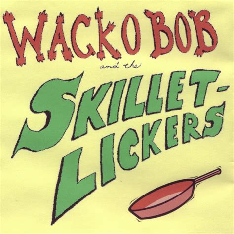 ‎wacko Bob And The Skillet Lickers Album By Wacko Bob And The Skillet Lickers Apple Music