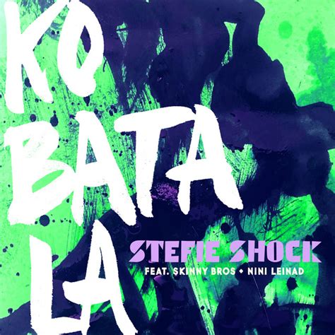 Koba Tala Song And Lyrics By Stefie Shock Skinny Bros Nini Leinad Spotify