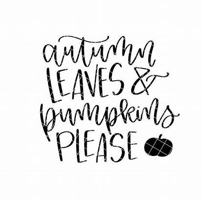 Svg Leaves Fall Autumn Pumpkins Please Quotes