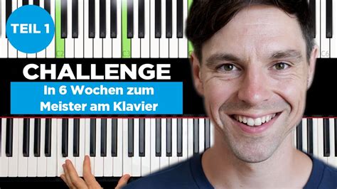CHALLENGE Wie Werde Ich Zum Meister Am Klavier Klavier Spielen Lernen Kostenlose