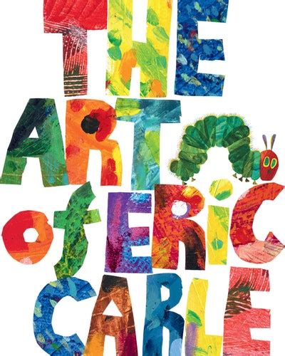 The Art Of Eric Carle By Eric Carle Penguin Books Australia