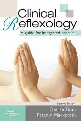 Clinical Reflexology A Guide For Integrated Practice 2e By Denise