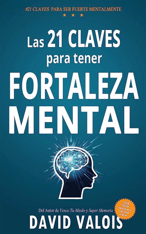 Las Claves Para Tener Fortaleza Mental Construye Una Fortaleza