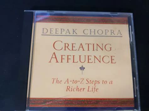 Creating Affluence The A To Z Steps To A Richer Life By Deepak Chopra