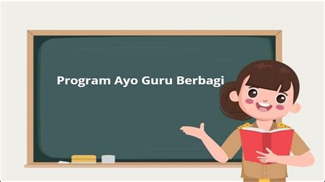 Program Ayo Guru Berbagi Untuk Cerdaskan Pelajar Indonesia