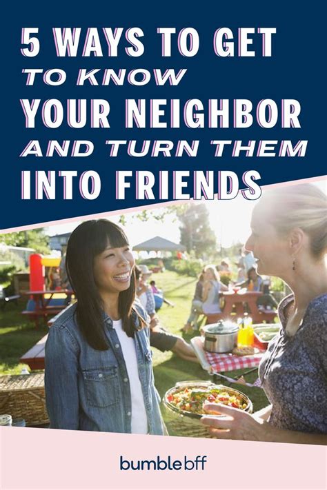 5 ways to get to know your neighbors and turn them into friends getting to know you getting