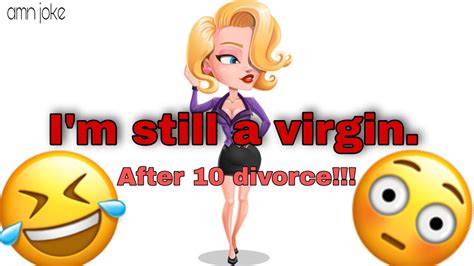 After 10 Divorces Im Still A Virgin Youtube