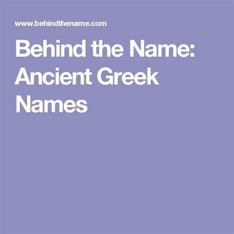 Behind The Name Ancient Greek Names Greek Names Ancient Greek Greek
