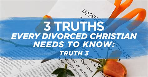 3 Truths Every Divorced Christian Needs To Know Truth 3 Ep 225
