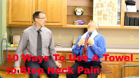 10 Ways To Use A Towel To Help Stop Neck Pain Stretches And Exercises