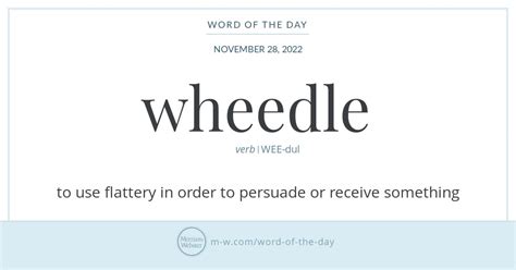Word Of The Day Wheedle Merriam Webster