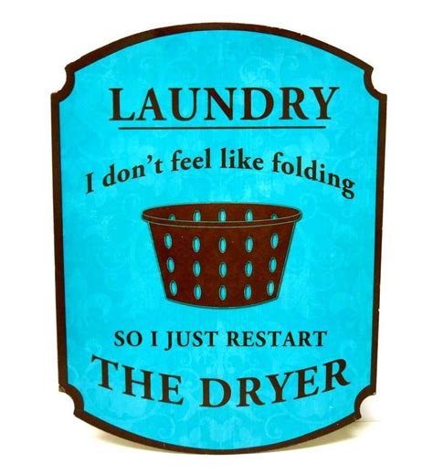 Laundry Room Tin Metal SIGN "Don't feel like folding, Restart Dryer