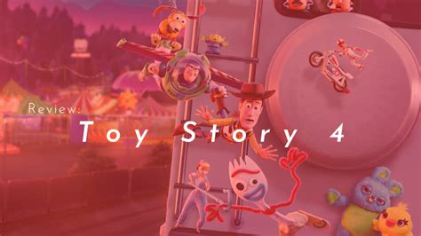 Unboxing A Treasured Toy A ‘toy Story 4 Review By Joshua Thomas
