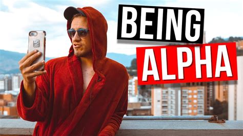 How To Be An Alpha Male Youtube
