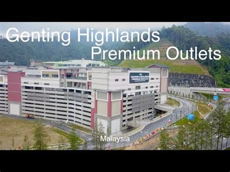 The genting premium outlet and the awana sky central as seen by the. Genting Highlands Premium Outlets - YouTube