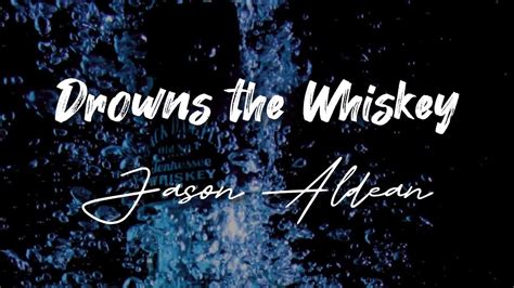 Jason Aldean Drowns The Whiskey Feat Miranda Lambert Vocal