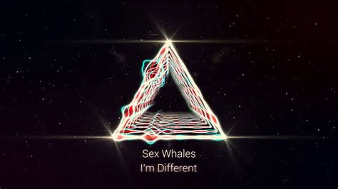 Sex Whales Im Different Youtube