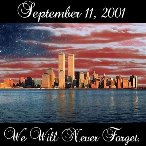 We Will Never Forget September 11 Pictures, Photos, and ...
