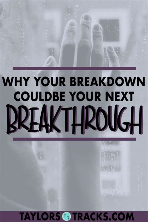 Why Your Breakdown Could Be Your Next Breakthrough Taylors Tracks