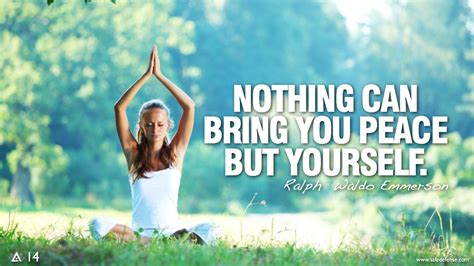 Nothing Can Bring You Peace But Yourself Ralph Waldo Emmerson Yoga Quotes Nature Quotes