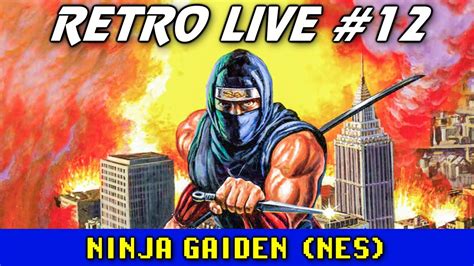 Retro Live 12 Ninja Gaiden Nes Youtube