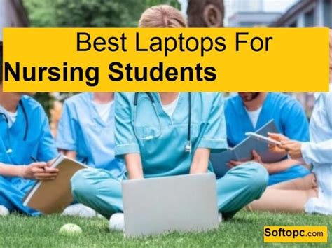 Best Laptops For Nursing Students Our Top Picks