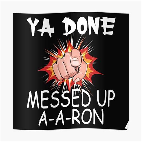 Substitute Teacher Ya Done Messed Up A A Ron Poster For Sale By