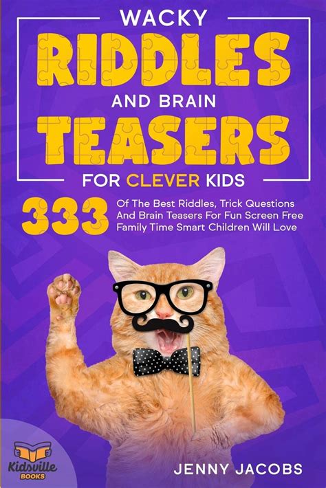 Buy Wacky Riddles And Brain Teasers For Clever Kids 333 Of The Best