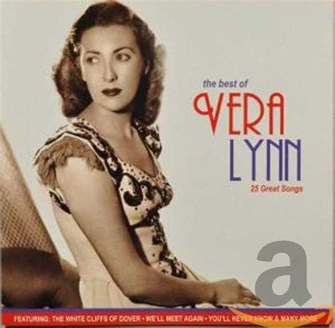 the best of vera lynn 25 great songs uk music