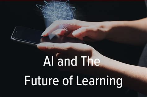 Ai And The Future Of Learning Amplifire