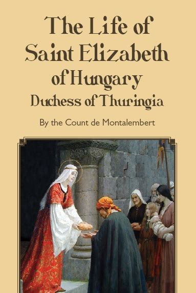 The Life Of Saint Elizabeth Of Hungary Books