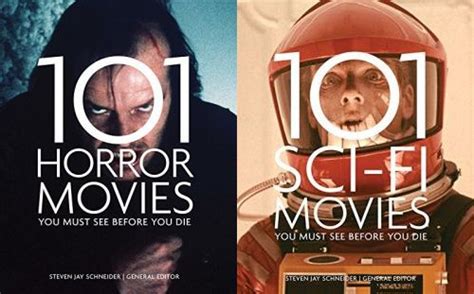 101 Horror Movies You Must See Before You Die And 101 Sci Fi Movies You