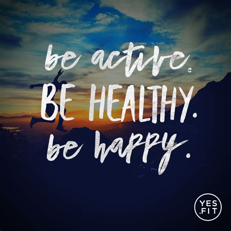 62 Be Healthy And Happy Quotes More Quotes