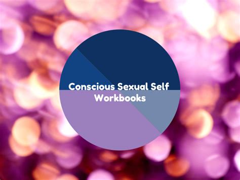 Conscious Sexual Self Workbooks Indiegogo