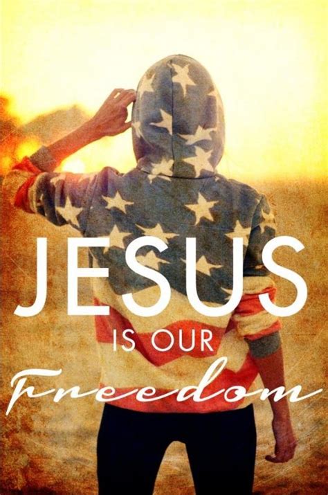 Jesus Is Our Freedom Picture Quotes