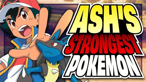 Top 10 Strongest Pokemon Owned By Ash Ketchum 2022 Youtube