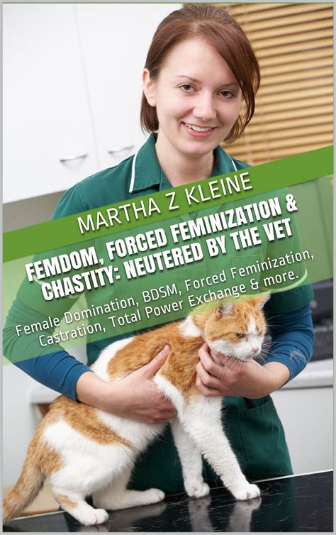 Buy Femdom, Forced Feminization & Chastity: Neutered by the vet: Female