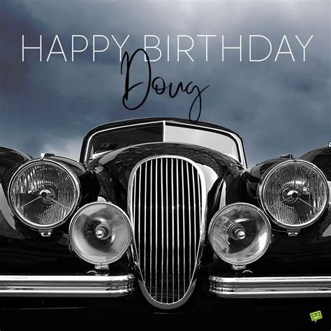 Happy Birthday Doug Images And Wishes To Share With Him