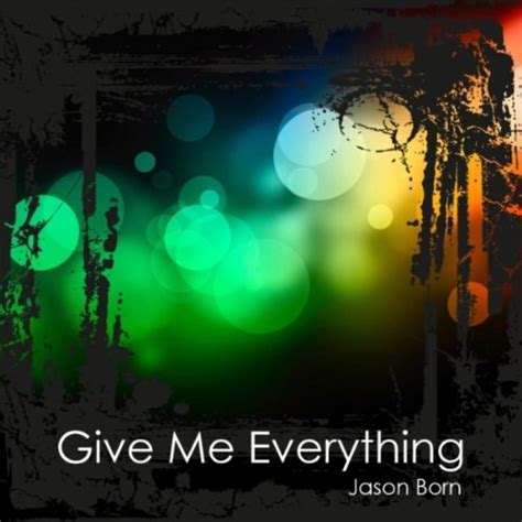 Amazon Music Jason Bornのgive Me Everything Sunny Dee Remix Amazon