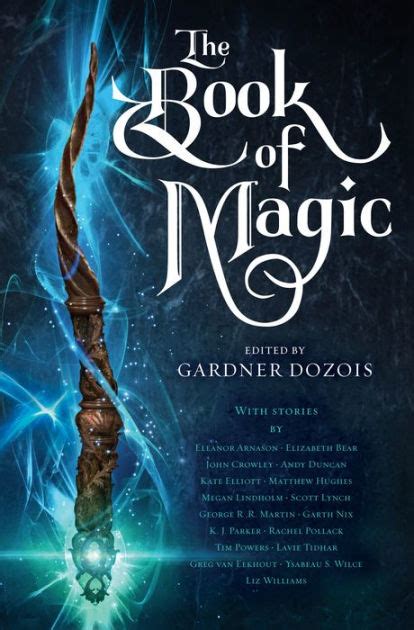 The Book Of Magic By Gardner Dozois George R R Martin Scott Lynch