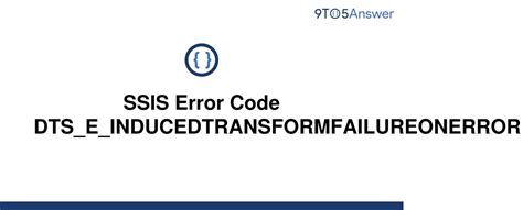 Solved SSIS Error Code To Answer