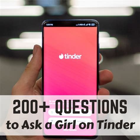 200 Questions To Ask A Girl On Tinder To Get A Response Pairedlife