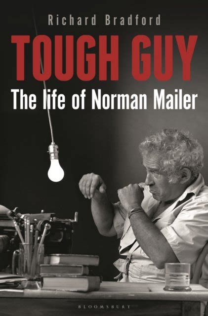 Tough Guy The Life of Norman Mailer Richard Bradford Książka w Empik