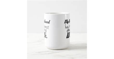 my husband has the most amazing wife coffee mug zazzle