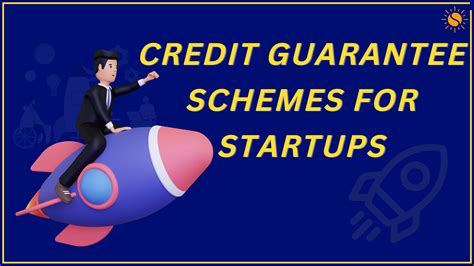 Credit Guarantee Schemes For Startups Sunjjoy Chaudhri