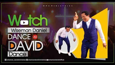 Watch Wiseman Daniel Dance As David Danced💃 Youtube