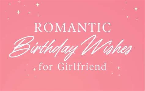 23 Romantic Birthday Wishes For Girlfriend I Wish You