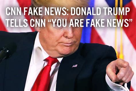 Donald Trump Tells Cnn You Are Fake News The Perilous Fight